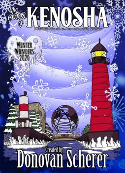 Paperback The Color of Kenosha - Winter Wonders 2020: A Coloring Book for All-Ages from Kenosha, Wisconsin Book