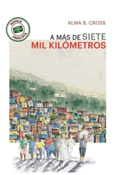 A MÁS DE SIETE MIL KILÓMETROS (LIBROS PARA LA EVASIÓN) (Spanish Edition)
