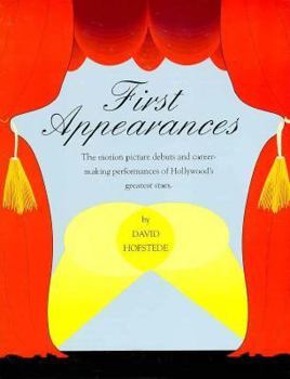 Paperback First Appearances: The Motion Picture Debuts and Career-Making Performances of Hollywood's... Book