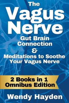 Paperback The Vagus Nerve Gut Brain Connection & Meditations to Soothe Your Vagus Nerve Book