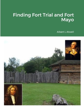 Paperback Finding Fort Trial and Fort Mayo Book