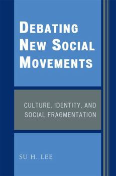 Paperback Debating New Social Movements: Culture, Identity, and Social Fragmentation Book