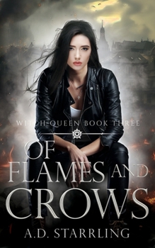 Of Flames and Crows - Book #3 of the Witch Queen