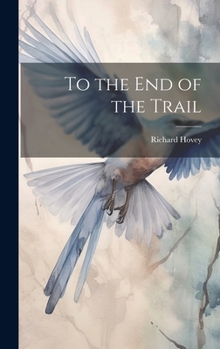 Hardcover To the End of the Trail Book