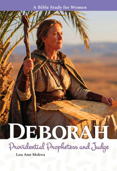 Paperback Deborah: Providential Prophetess and Judge Book