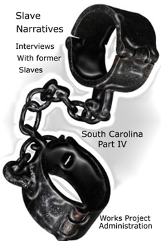 Paperback Slave Narratives: Interviews with Former Slaves South Carolina Narratives, Part 4 Book