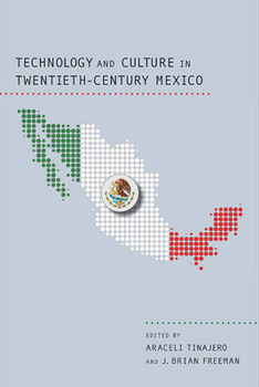Hardcover Technology and Culture in Twentieth-Century Mexico Book