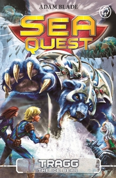 Paperback Sea Quest: Tragg the Ice Bear: Book 14 Book