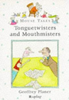 Paperback Mouse Tales: Tonguetwisters and Mouthmisters (Mouse Tales) Book