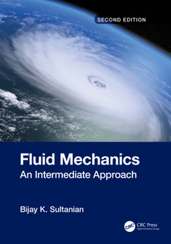 Hardcover Fluid Mechanics: An Intermediate Approach Book