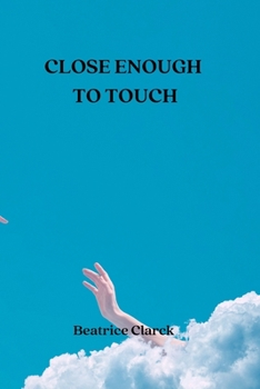 Paperback Close Enough to Touch Book