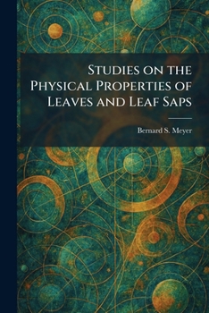 Paperback Studies on the Physical Properties of Leaves and Leaf Saps Book