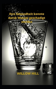 Paperback Ihre Gesundheit konnte durch Wasser geschadigt werden [German] Book
