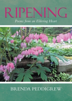 Paperback Ripening: Poems from an Eldering Heart Book