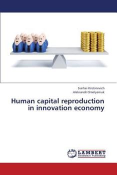 Paperback Human Capital Reproduction in Innovation Economy Book