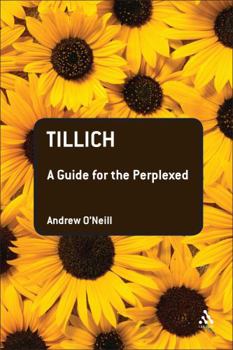 Hardcover Tillich: A Guide for the Perplexed Book