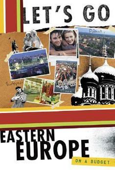Paperback Let's Go Eastern Europe On A Budget 12th Edition (Let's Go Eastern Europe) Book