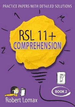 Paperback RSL 11 Plus Books: 11+ Comprehension - Practice English Papers & Detailed Answers (Volume 2) (RSL 11+ Comprehension) Book