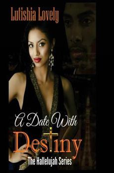 A Date with Destiny - Book  of the Hallelujah Love