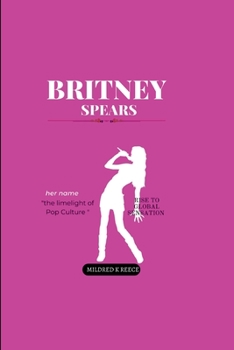 Paperback Britney Spears: From Mickey Mouse Club to Global Sensation Book