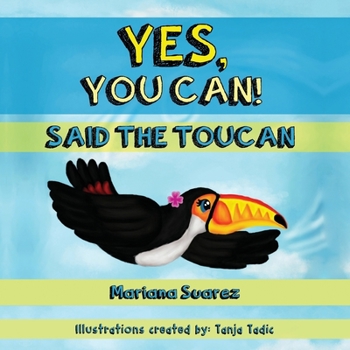 Paperback Yes, You Can! Said the Toucan Book