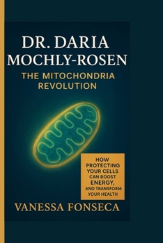 Paperback Dr. Daria Mochly-Rosen: The Mitochondria Revolution Book