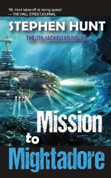 Mission to Mightadore: A steampunk adventure. - Book  of the Jackelian