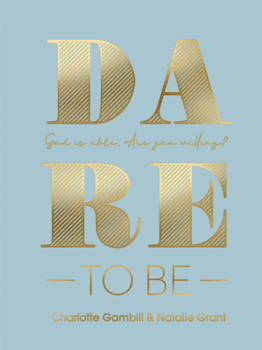 Hardcover Dare to Be: God Is Able. Are You Willing? Book