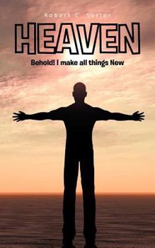 Paperback Heaven: Behold! I make all things New Book