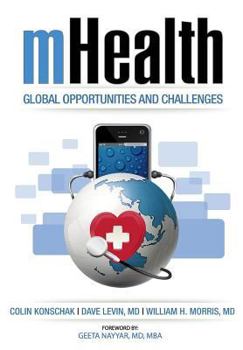 Paperback mHealth. Global Opportunities and Challenges Book