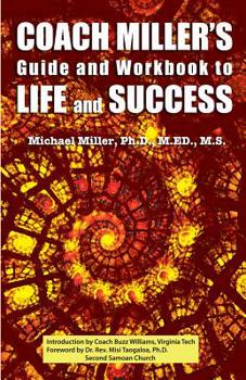 Paperback Coach Miller's Guide and Workbook to Life and Success Book