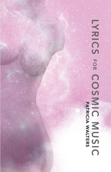 Paperback Lyrics for Cosmic Music: Poems Book