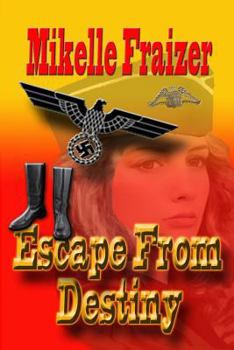 Paperback Escape From Destiny: A WWII Action/Romance Book