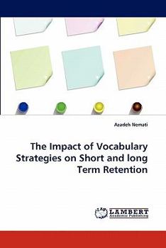 Paperback The Impact of Vocabulary Strategies on Short and Long Term Retention Book