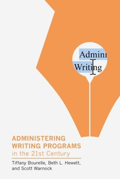 Paperback Administering Writing Programs in the Twenty-First Century Book