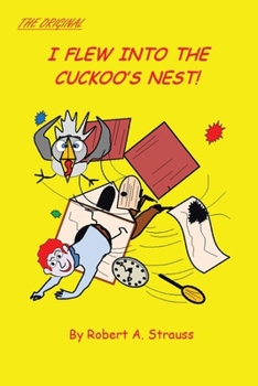 Paperback I Flew into the Cuckoo's Nest! Book