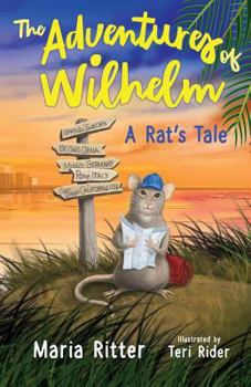 Paperback The Adventures of Wilhelm, A Rat's Tale Book