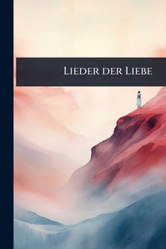 Lieder der Liebe (German Edition)