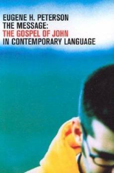 Paperback The Message-MS-Gospel of John in Contemporary Language Book