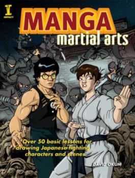 Paperback Manga Martial Arts: Over 50 Basic Lessons for Drawing the World's Most Popular Fighting Style Book