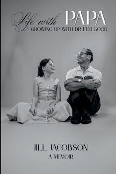 Paperback Life with Papa: Growing up with Dr. Feelgood Book