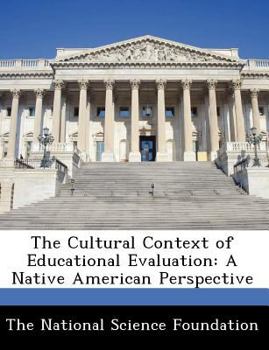 Paperback The Cultural Context of Educational Evaluation: A Native American Perspective Book