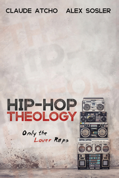 Paperback Hip-Hop Theology: Only the Lover Raps Book