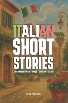 Paperback Learn Italian with 20 Captivating Stories: Easy Readings for Adult Beginners (A1-A2) [Italian] Book