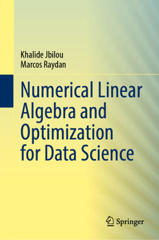 Hardcover Numerical Linear Algebra and Optimization for Data Science Book