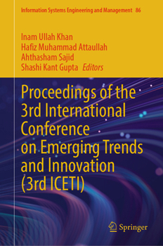 Proceedings of the 3rd International Conference on Emerging Trends & Innovation (3rd ICETI) (Information Systems Engineering and Management, 86)