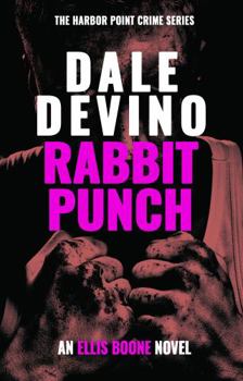 Paperback Rabbit Punch (Harbor Point Crime Series: Ellis Boone) Book