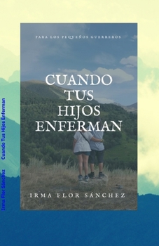 Paperback Cuando Tus Hijos Enferman [Spanish] Book