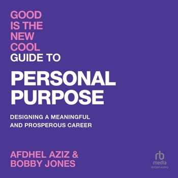 MP3 CD Good Is the New Cool: Guide to Personal Purpose: Designing a Meaningful and Prosperous Career Book