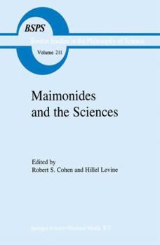 Maimonides and the Sciences (Boston Studies in the Philosophy of Science) - Book #211 of the Boston Studies in the Philosophy and History of Science